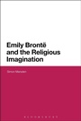 Cover: Emily Bronte and the Religious Imagination - Bloomsbury Academic USA