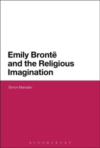 Enlarge image Cover: Emily Bronte and the Religious Imagination - Bloomsbury Academic USA