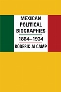 Cover: Mexican Political Biographies, 1884-1934 - University of Texas Press