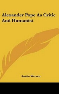Enlarge image Cover: Alexander Pope as Critic and Humanist - Kessinger Publishing