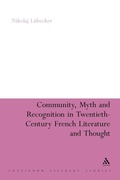 Cover: Community, Myth and Recognition in Twentieth-Century French Literature and Thought - Continuum Publishing Corporation