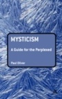 Cover: Mysticism: A Guide for the Perplexed - Continuum Publishing Corporation