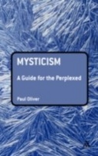 Enlarge image Cover: Mysticism: A Guide for the Perplexed - Continuum Publishing Corporation
