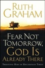 Cover: Fear Not Tomorrow, God Is Already There - Howard Books