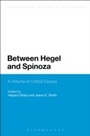Cover: Between Hegel and Spinoza - Bloomsbury Academic USA