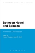 Cover: Between Hegel and Spinoza - Bloomsbury Academic USA
