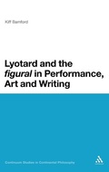 Cover: Lyotard and the 'figural' in Performance, Art and Writing - Continuum Publishing Corporation