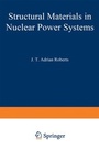 Cover: Structural Materials in Nuclear Power Systems - Kluwer Academic / Plenum Publishers