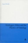 Cover: Heidegger, Ethics and the Practice of Ontology - Continuum Publishing Corporation