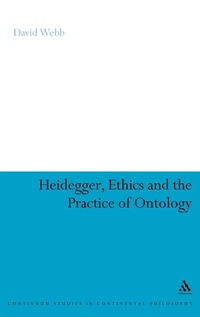 Enlarge image Cover: Heidegger, Ethics and the Practice of Ontology - Continuum International Publishing Group Ltd.