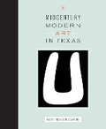 Cover: Midcentury Modern Art in Texas - University of Texas Press