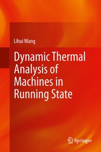 Enlarge image Cover: Dynamic Thermal Analysis of Machines in Running State - Springer