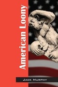 Cover: American Loony - Outskirts Press