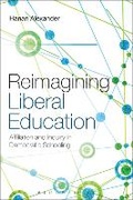 Cover: Reimagining Liberal Education - Bloomsbury Academic USA