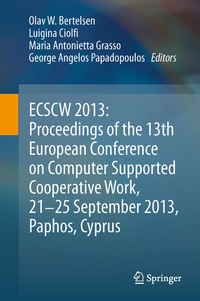 Abbildung von: ECSCW 2013: Proceedings of the 13th European Conference on Computer Supported Cooperative Work, 21-25 September 2013, Paphos, Cyprus - Springer