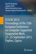 Cover: ECSCW 2013: Proceedings of the 13th European Conference on Computer Supported Cooperative Work, 21-25 September 2013, Paphos, Cyprus - Springer
