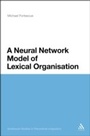 Cover: A Neural Network Model of Lexical Organisation - Continuum Publishing Corporation