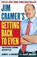 Cover: Jim Cramer's Getting Back to Even - Simon + Schuster LLC