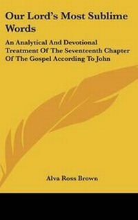 Abbildung von: Our Lord's Most Sublime Words - Kessinger Publishing