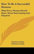 Cover: How to Be a Successful Hostess - Kessinger Publishing