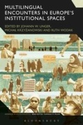 Cover: Multilingual Encounters in Europe's Institutional Spaces - Bloomsbury Academic USA
