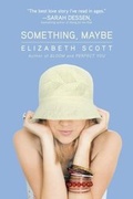 Cover: Something, Maybe - Simon Pulse;Simon & Schuster Books for Young Readers