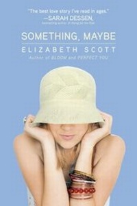 Enlarge image Cover: Something, Maybe - Simon Pulse;Simon & Schuster Books for Young Readers