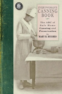 Enlarge image Cover: Everywoman's Canning Book - Applewood Books