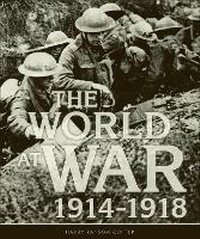 Enlarge image Cover: The World at War, 1914-1918 - University of Texas Press