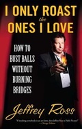 Cover: I Only Roast the Ones I Love - Gallery Books