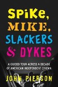 Cover: Spike, Mike, Slackers & Dykes - University of Texas Press