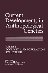 Enlarge image Cover: Current Developments in Anthropological Genetics - Kluwer Academic / Plenum Publishers