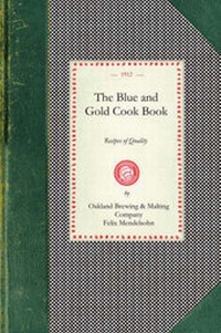 Abbildung von: Blue and Gold Cook Book - Arcadia Publishing (SC)