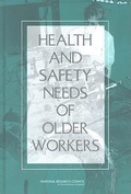 Cover: Health and Safety Needs of Older Workers - National Academies Press