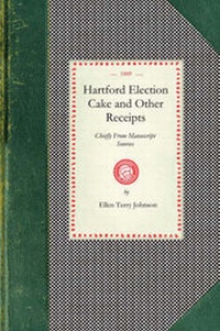 Abbildung von: Hartford Election Cake - Arcadia Publishing (SC)