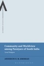Bild: Community and Worldview among Paraiyars of South India - Bloomsbury Academic USA