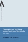 Cover: Community and Worldview among Paraiyars of South India - Bloomsbury Academic USA