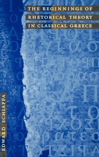 Enlarge image Cover: The Beginnings of Rhetorical Theory in Classical Greece - Yale University Press