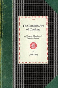 Abbildung von: London Art of Cookery - Arcadia Publishing (SC)