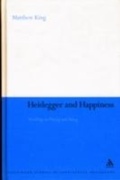 Cover: Heidegger and Happiness - Continuum Publishing Corporation