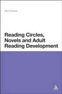 Enlarge image Cover: Reading Circles, Novels and Adult Reading Development - Continuum Publishing Corporation