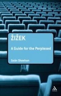 Enlarge image Cover: Zizek: A Guide for the Perplexed - Continuum Publishing Corporation