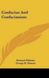 Abbildung von: Confucius and Confucianism - Kessinger Publishing