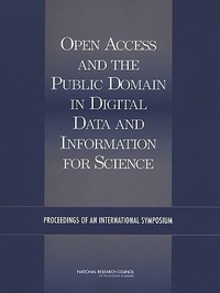 Enlarge image Cover: Open Access and the Public Domain in Digital Data and Information for Science - National Academies Press