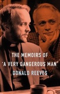 Cover: Memoirs of a Very Dangerous Man - Continuum International Publishing Group Ltd.