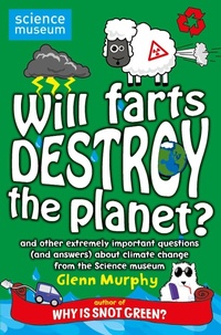 Abbildung von: Will Farts Destroy the Planet? - Macmillan Children's Books