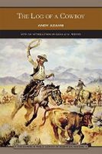 Enlarge image Cover: The Log of a Cowboy (Barnes & Noble Library of Essential Reading) - Barnes & Noble Inc