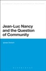 Cover: Jean-Luc Nancy and the Question of Community - Bloomsbury Academic USA