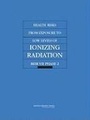 Cover: Health Risks from Exposure to Low Levels of Ionizing Radiation - National Academies Press