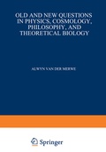 Cover: Old and New Questions in Physics, Cosmology, Philosophy, and Theoretical Biology - Springer